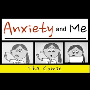 Anxiety and Me, the Comic