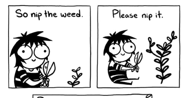 Read Sarah's Scribbles :: Nip The Weed | Tapas Community