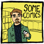 Some Comics