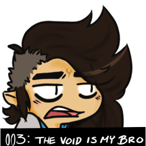 The Void Is My Bro