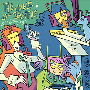 The Girls Go Shooting