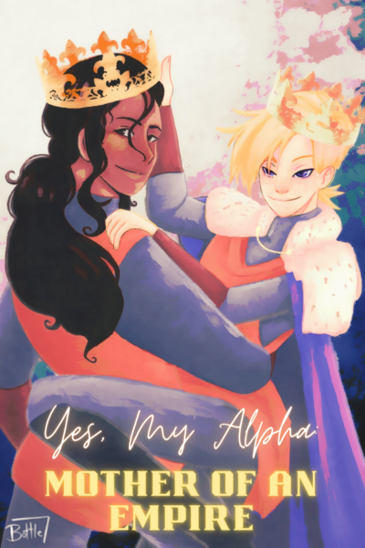 Yes, My Alpha: Mother of an Empire