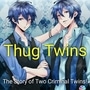 Thug Twins