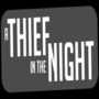 A Thief In The Night