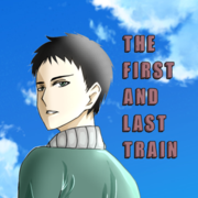 The First and Last Train 