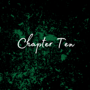 Chapter Ten: Now