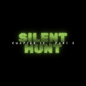 Silent Hunt - Part 3