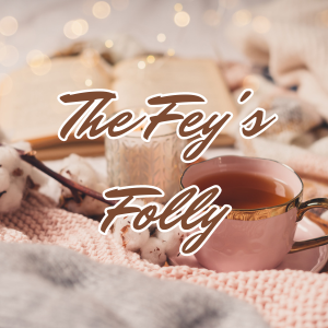 The Fey's Folly