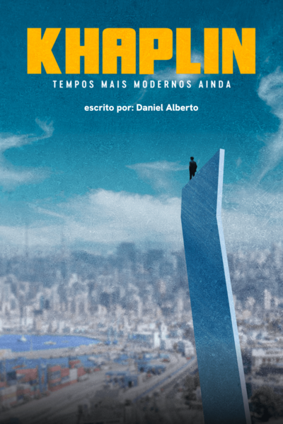 Khaplin - Tempos mais modernos ainda