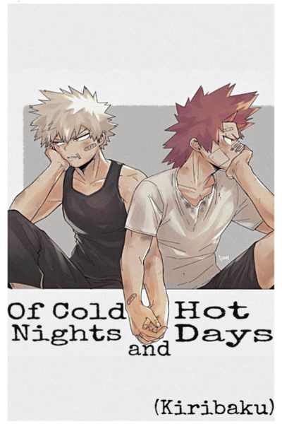 Of Cold Nights and Hot Days (Kiribaku)