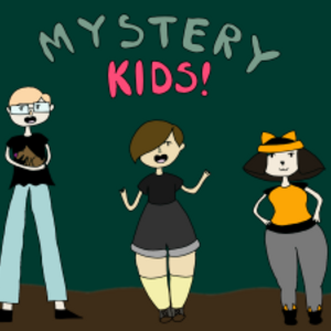 Mystery Kids!