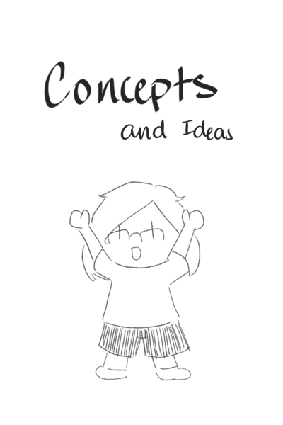 Concepts and Ideas