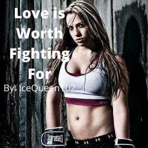 Love is Worth Fighting For