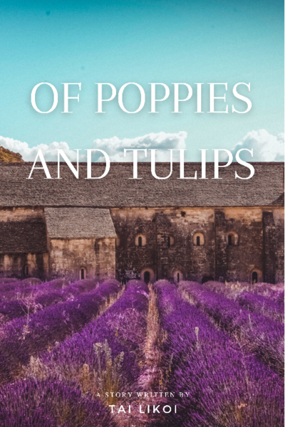 Of Poppies and Tulips