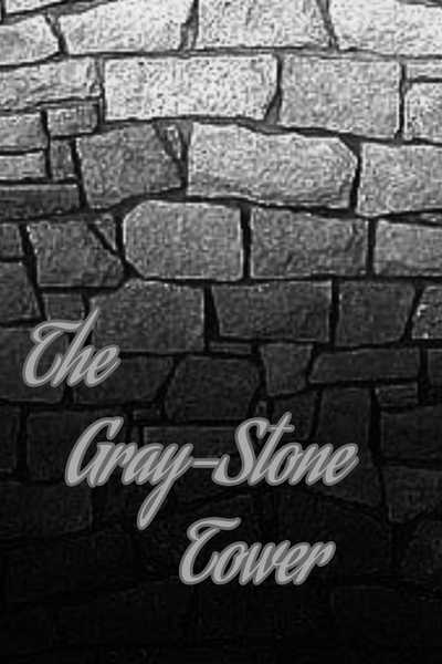 The Gray-Stone Tower