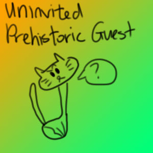 Uninvited Prehistoric Guest