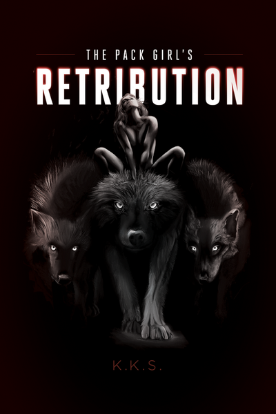 The Pack Girl's Retribution (Sequel to the Pack's Girl)