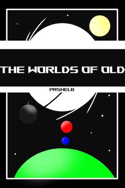 The Worlds Of Old