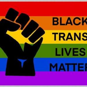"Black Trans Lives Matter