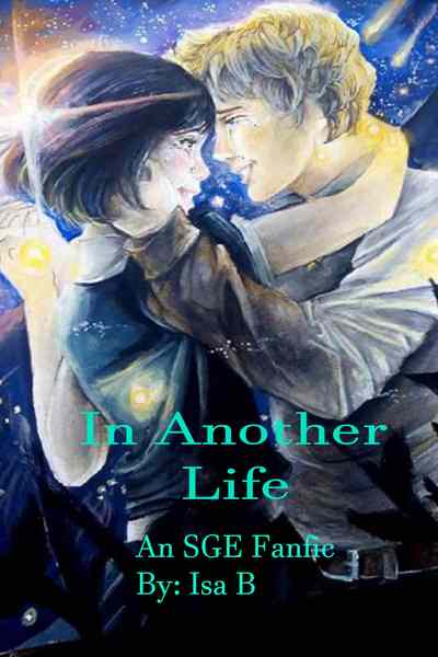 In Another Life (an SGE fanfic)