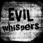 Evil Whispers