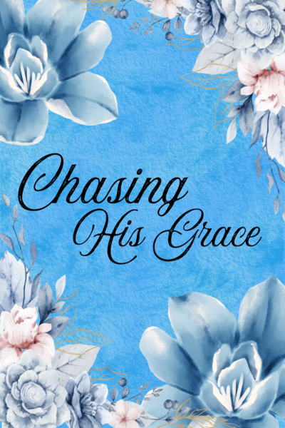 Chasing His Grace 