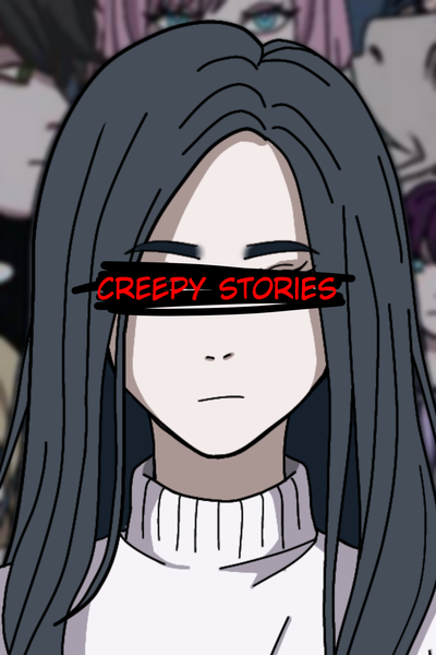 Creepy stories 