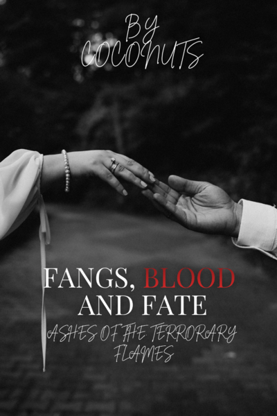 Fangs, Blood And Fate
