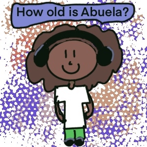 How old is Abuela?