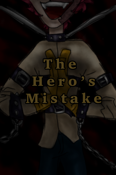 The Hero’s Mistake