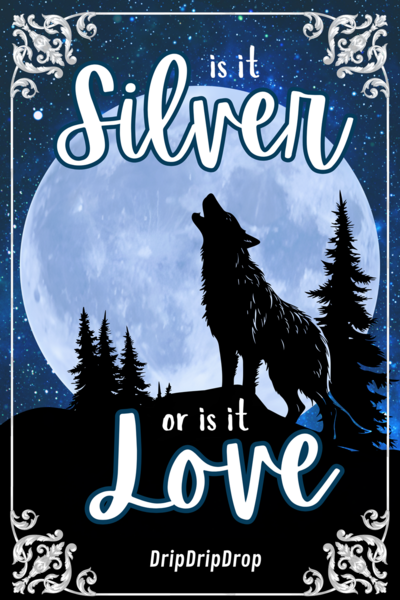 Is it Silver Or Is it Love?