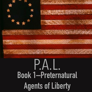 Preternatural Agents of Liberty
