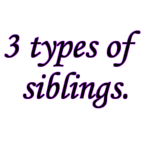 3 types of siblings