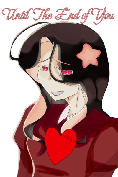 Until The End of You