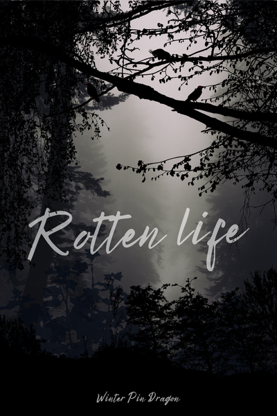 Rotten Life