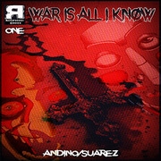 War is all I know