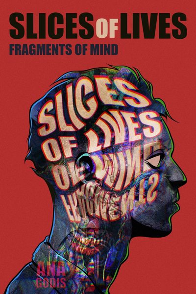 SLICES OF LIVES || Fragments of Mind