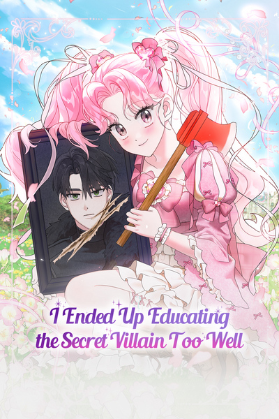 I Ended Up Educating the Secret Villain Too Well