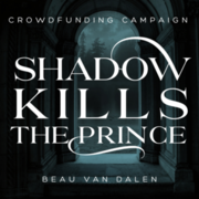 Shadow Kills The Prince - First Chapter Sneak Peek
