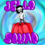 Jello Squad