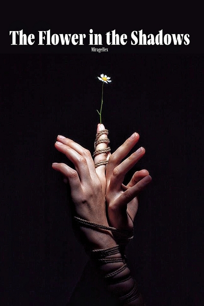 The Flower in the Shadows