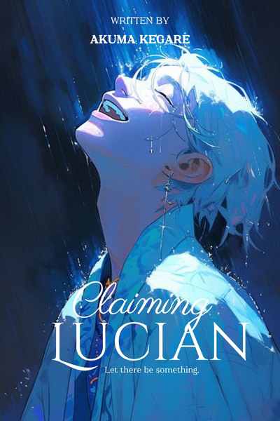 Claiming Lucian: Let there be something (BL/Yaoi) Book Two