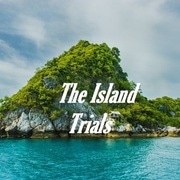 The Island Trials