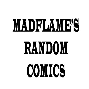 Madflame's Random Comics