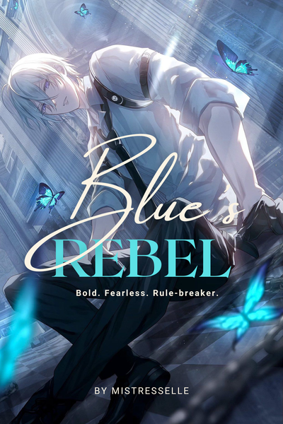 Blue's Rebel (Side Story of Set Me Free)