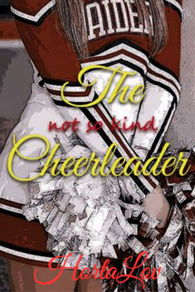 The not so kind cheerleader