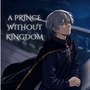 A prince without kingdom (ENG)