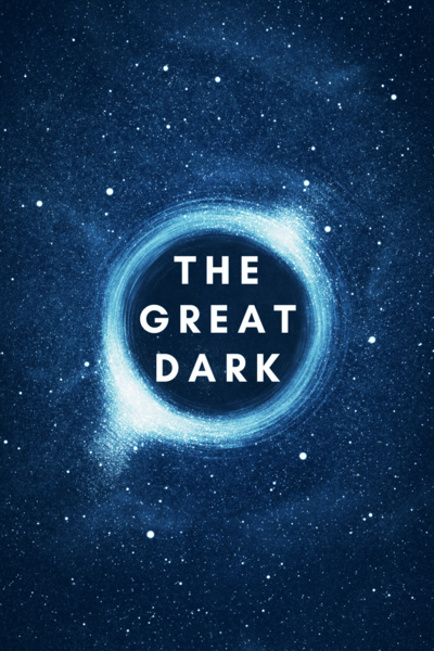 The Great Dark