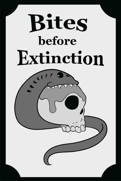 Bites Before Extinction