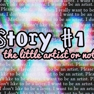 Story #1 "a little artist or not"